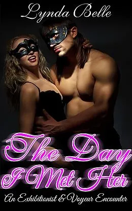 E-Book (epub) The Day I Met Her (Exhibitionism Encounters Series, #1) von Lynda Belle