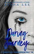 E-Book (epub) Daring Journey - A teenager's guide to being unapologetically you von Jenna Lee