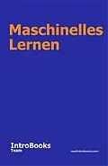E-Book (epub) Maschinelles Lernen von IntroBooks Team