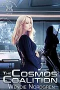 E-Book (epub) The Cosmos Coalition (The Space Merchants Series, #9) von Wendie Nordgren