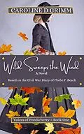 E-Book (epub) Wild Sweeps the Wind (Voices of Pondicherry, #1) von Caroline D. Grimm