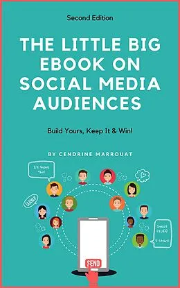 E-Book (epub) The Little Big eBook on Social Media Audiences: Build Yours, Keep It & Win von Cendrine Marrouat