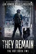 E-Book (epub) They Remain (The Rot, #2) von Daniel Willcocks, Luke Kondor