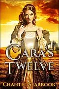 E-Book (epub) Cara's Twelve von Chantel Seabrook