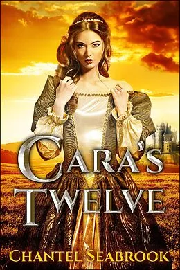 E-Book (epub) Cara's Twelve von Chantel Seabrook
