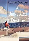 E-Book (epub) An Unexpected Destiny von Laure Doucet