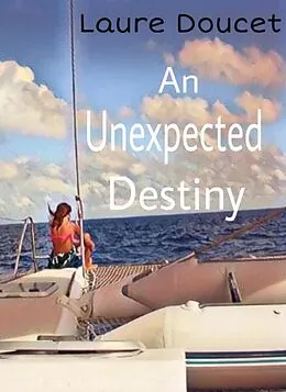 E-Book (epub) An Unexpected Destiny von Laure Doucet