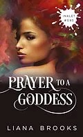 E-Book (epub) Prayer To A Goddess (Inklet, #95) von Liana Brooks