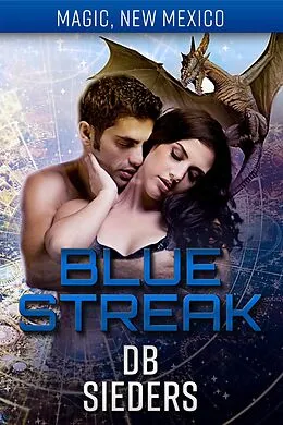 E-Book (epub) Blue Streak (Magic, New Mexico) von Db Sieders