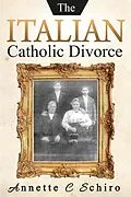 E-Book (epub) The Italian Catholic Divorce von Annette C. Schiro