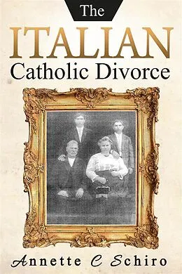 E-Book (epub) The Italian Catholic Divorce von Annette C. Schiro