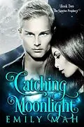 E-Book (epub) Catching Moonlight (The Sunrise Prophecy, #2) von Emily Mah