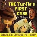 E-Book (epub) The Turfle's First Case (Charlie's Curious Pet Shop, #2) von E. B. Adams