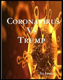 E-Book (epub) Coronavirus vs Trump von Sei Lebese