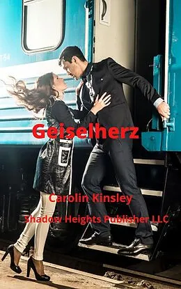 E-Book (epub) Geiselherz von Carolin Kinsley