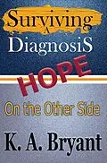 E-Book (epub) Hope on the Other Side (Survivor, #1) von K. A. Bryant