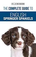 E-Book (epub) The Complete Guide to English Springer Spaniels von Jo de Klerk