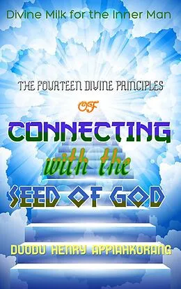 E-Book (epub) The Fourteen Divine Principles of Connecting with the Seed of God von Duodu Henry Appiah-korang