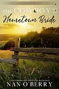 E-Book (epub) The Cowboy's Hometown Bride (Box Elder Series, #1) von Nan O'Berry