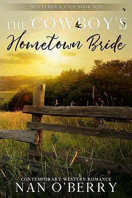 E-Book (epub) The Cowboy's Hometown Bride (Box Elder Series, #1) von Nan O'Berry