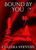 E-Book (epub) Bound by You (Leather Persuasion, #2) von Claudia Stevens