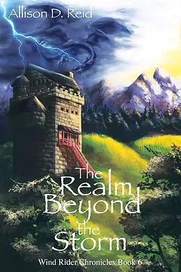 E-Book (epub) The Realm Beyond the Storm (Wind Rider Chronicles, #6) von Allison D. Reid
