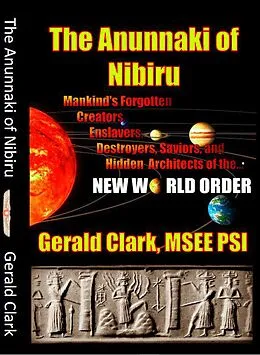 E-Book (epub) The Anunnaki of Nibiru von Gerald Clark