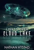 E-Book (epub) Lights Over Cloud Lake von Nathan Hystad