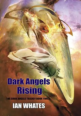 E-Book (epub) Dark Angels Rising (The Dark Angels, #3) von Ian Whates
