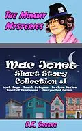E-Book (epub) The Mommy Mysteries Collection #1 (Mac Jones: Short Story Collection, #1) von D. K. Greene