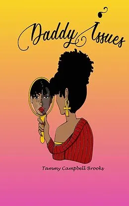 E-Book (epub) Daddy Issues (The Ghetto Blues, #2) von Tammy Brooks