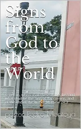 E-Book (epub) Signs from God to the World von Pedro Montoya