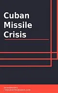 E-Book (epub) Cuban Missile Crisis von IntroBooks Team