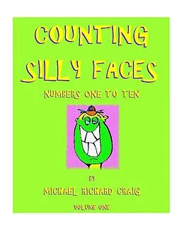 E-Book (epub) Counting Silly Faces Numbers 1-10 (Counting Silly Faces to One to One Hundred, #1) von Michael Richard Craig