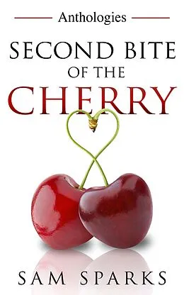 E-Book (epub) Second Bite of the Cherry von Sam Sparks