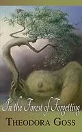 E-Book (epub) In the Forest of Forgetting von Theodora Goss