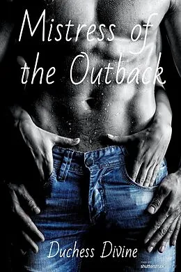 E-Book (epub) Mistress of the Outback (Mistress Series, #5) von Duchess Divine