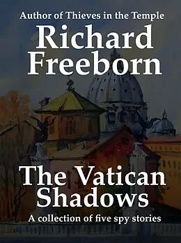 E-Book (epub) The Vatican Shadows von Richard Freeborn