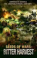 E-Book (epub) Bitter Harvest (Seeds of War, #3) von Jonathan P. Brazee, Lawrence M. Schoen