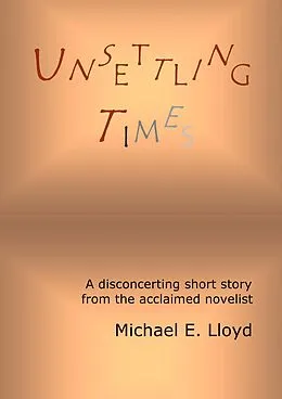 E-Book (epub) Unsettling Times von Michael E. Lloyd