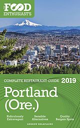 eBook (epub) Portland (Ore.) - 2019 (The Food Enthusiast's Complete Restaurant Guide) de Andrew Delaplaine