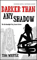 E-Book (epub) Darker Than Any Shadow (The Tai Randolph & Trey Seaver Mysteries, #2) von Tina Whittle