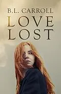 E-Book (epub) Love Lost von B. L. Carroll