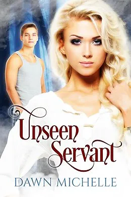 E-Book (epub) Unseen Servant von Dawn Michelle