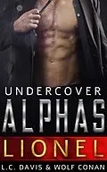 E-Book (epub) Lionel (Undercover Alphas, #3) von L. C. Davis