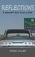 E-Book (epub) Reflections, It Shouldn't Hurt To Be a Child von Marc Allen