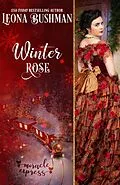 E-Book (epub) Winter Rose (MIracle Express, #1) von Leona Bushman