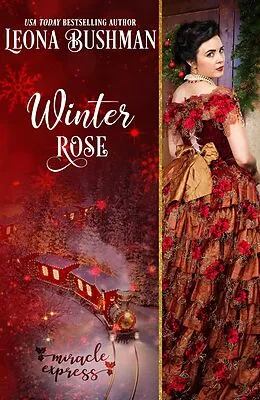 E-Book (epub) Winter Rose (MIracle Express, #1) von Leona Bushman
