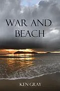 E-Book (epub) War and Beach von Ken Gray