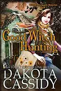 E-Book (epub) Good Witch Hunting (Witchless in Seattle Mysteries, #7) von Dakota Cassidy
